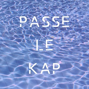 Passe le Kap (Explicit)