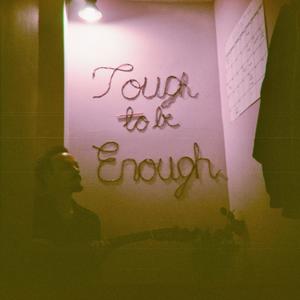 Tough to be Enough (Explicit)
