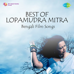 Best Of Lopamudra Mitra Bengali Film Songs