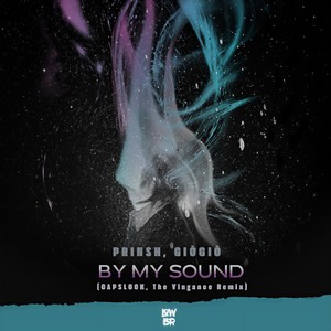 By My Sound (CAPSLOCK, The Vingance Remix)