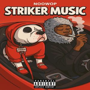 Striker music (Explicit)