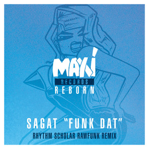 Funk Dat (Rhythm Scholar RawFunk Remix) [Explicit]