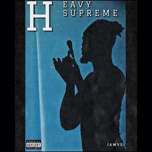 Heavy Supreme (Explicit)