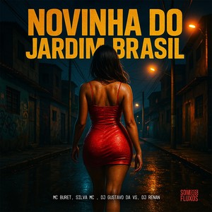 Novinha do Jardim Brasil (Explicit)