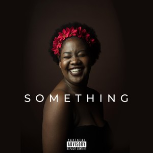 Something (Explicit)