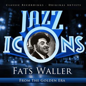 Jazz Icons from the Golden Era - Fats Waller