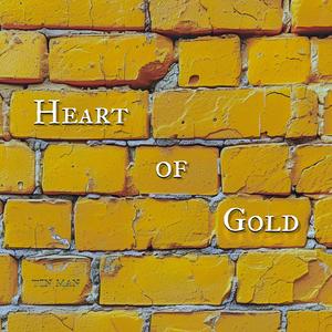 Heart of Gold (Tin Man)