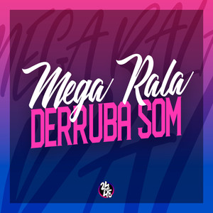 Mega Rala Derruba Som (Explicit)