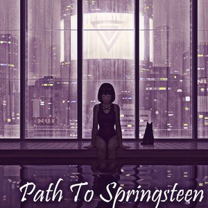 Path To Springsteen