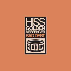 Hiss Golden Messenger - No Lord Is Free