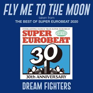 FLY ME TO THE MOON (taken from THE BEST OF SUPER EUROBEAT 2020)