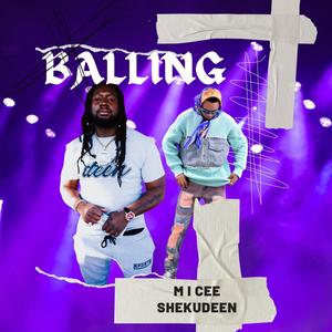 Balling (feat. M I CEE)