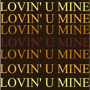 Lovin' U Mine