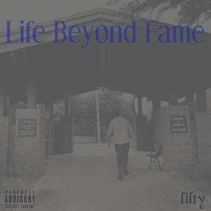 Life Beyond Fame 1 (Explicit)