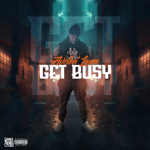 Get Busy (Explicit)