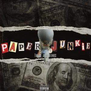 Paper Junkiez (Explicit)