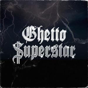 Ghetto Superstar (Explicit)