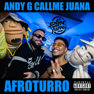 AFROTURRO - AFROTURRO #8 - Andy G, Call Me Juana (Explicit)