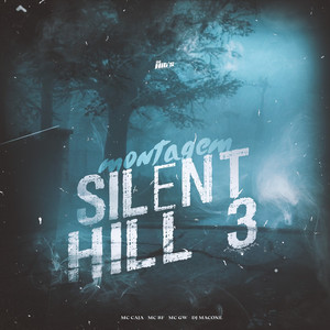 Montagem Silent Hill 3 (Explicit)