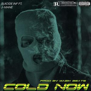 Cold Now (feat. J-Mane) (Explicit)