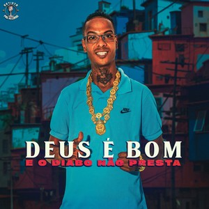 Deus É Bom (E O Diabo Não Presta)