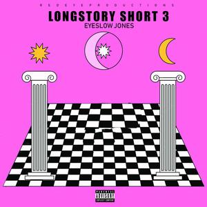 Long Story Short 3 (Explicit)