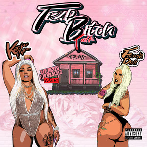 Trap B*tch Talk (Explicit)