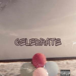 Celebrate (Explicit)