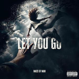 Let You Go (feat. Kayli)