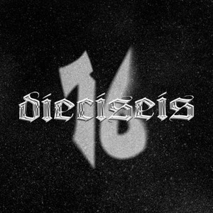 Dieciseis (Explicit)