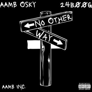 No Other Way (feat. 24B00g) [Explicit]