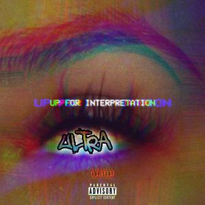 Up For Interpretation(Ultra)[feat. YZM & Fettisuo] (Explicit)