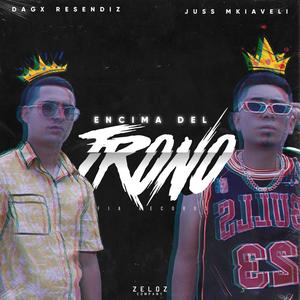 Encima Del Trono(feat. Juss Mkiavel) (Explicit)