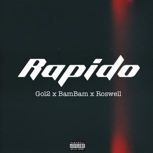 Rapido (feat. BamBam & Roswell) (Explicit)