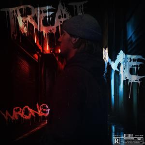 Treat Me Wrong (Explicit)