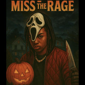 MISS THE RAGE (Explicit)