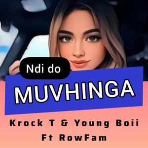 Ndi do Muvhinga (feat. Young Boii & Rowfam)