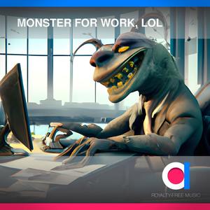 Monster for Work lol