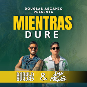 Mientras Dure