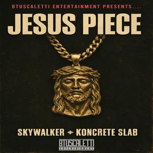 Jesus Piece (feat. skywalker & Koncrete Slab) (Explicit)