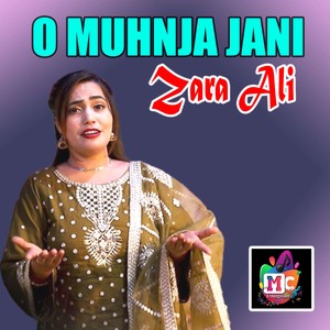 O Muhnja Jani