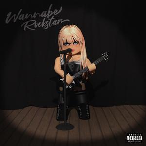 Wannabe Rockstar (Explicit)