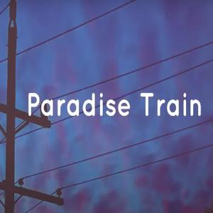 Paradise Train (Explicit)