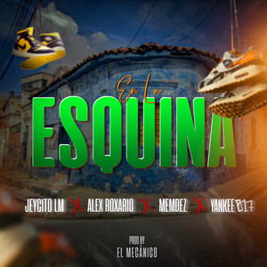 En la Esquina (Explicit)