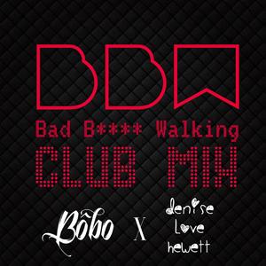 BBW Club Mix (Denise Love Hewett Remix) [Explicit]