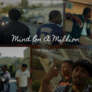 Mind On A Million (feat. C Crazy) [Explicit]