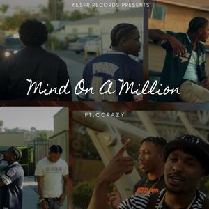 Mind On A Million (feat. C Crazy) (Explicit)