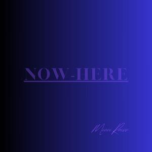 Now-here (Explicit)