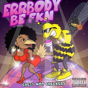 Errbody Be Fkn (Explicit)