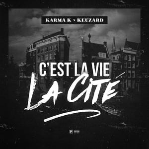 C,est La Vie La Cite (feat. keuzard) [Explicit]